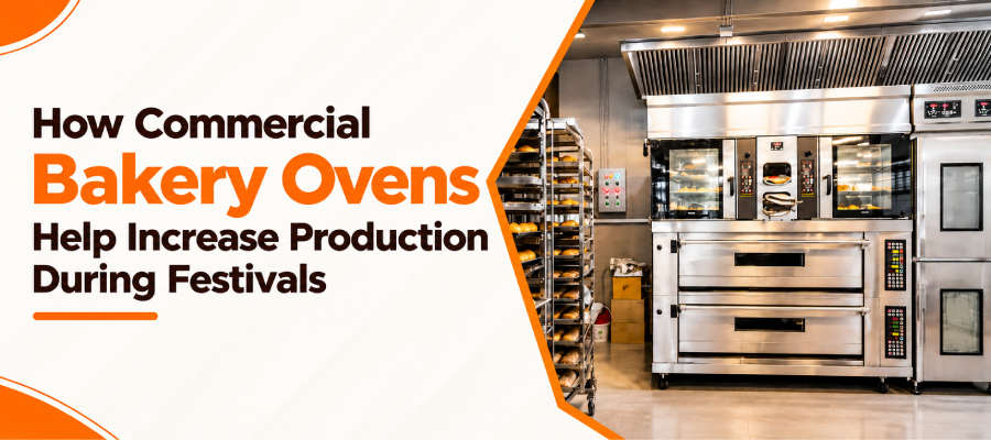 How Commercial Bakery Ovens Help Increase Production During Festivals